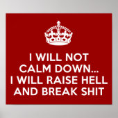 Hou Calm Raise Hell en Break Stuff Poster (Voorkant)