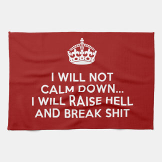 Hou Calm Raise Hell en Break Stuff Theedoek