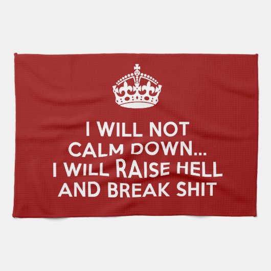 Hou Calm Raise Hell en Break Stuff Theedoek (Horizontaal)