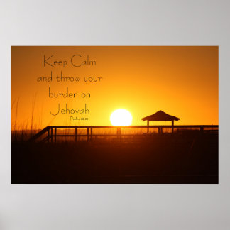 Hou Calm Throw Burden op Jehovah Poster