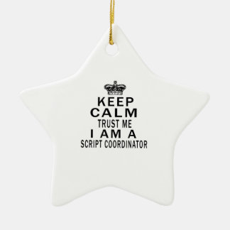Hou Calm Trust Ik ben een Script-coördinator Keramisch Ornament