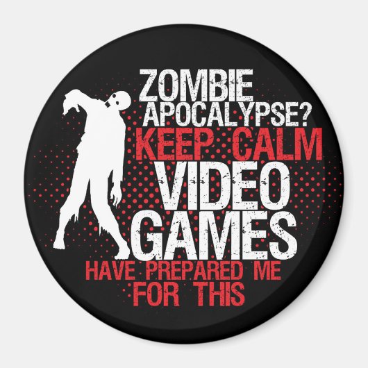 Hou Calm Zombie Apocalypse Funny Gamer Magnet Magneet (Voorkant)