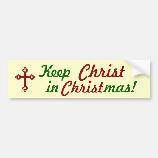 Hou CHRIST in Kerstmis. Bumpersticker (Voorkant)