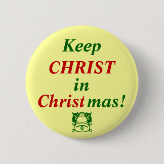 Hou CHRIST in Kerstmis. Ronde Button 5,7 Cm