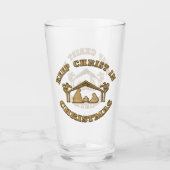 Hou Christus in de kerstsfeer 16 oz glas (Voorkant)