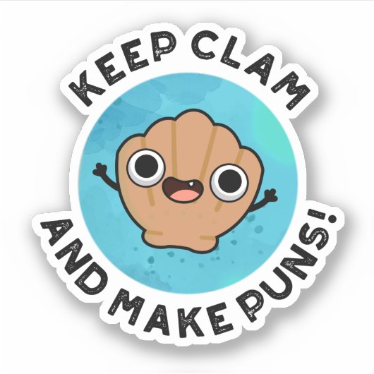 Hou Clam en maak Puns Funny Shell Pun Sticker (Voorkant)