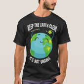 Hou de Aarde schoon, het is niet Uranus T-shirt (Voorkant)