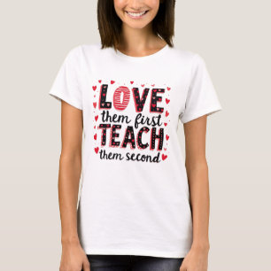 Hou eerst van ze, leer ze tweede - Inspirerend T-shirt