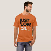 Hou gewoon van olie t-shirt (Voorkant volledig)