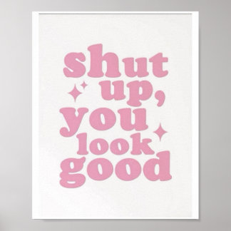 Hou Je Bek Je Ziet Er Goed Uit Roze Esthetische Ty Poster