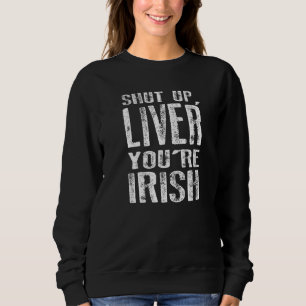 Hou je kop Lever Je Drink prima St Patrick's D Trui