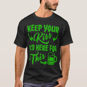 Hou je kus hier voor. t-shirt