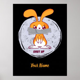 Hou je mond konijn Funny sarcastische strip ontwer Poster
