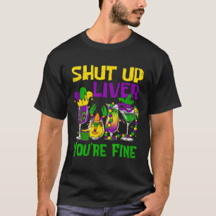 Hou je mond lever je bent prima grappige Mardi Gra T-shirt