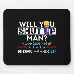 Hou je mond man Joe Biden Grappig Anti Trump Ca Muismat
