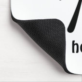 Hou je mond Mousepad. Muismat (Hoek)