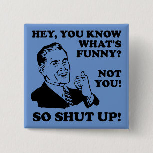 Hou je mond niet grappig knop badge speld vierkante button 5,1 cm