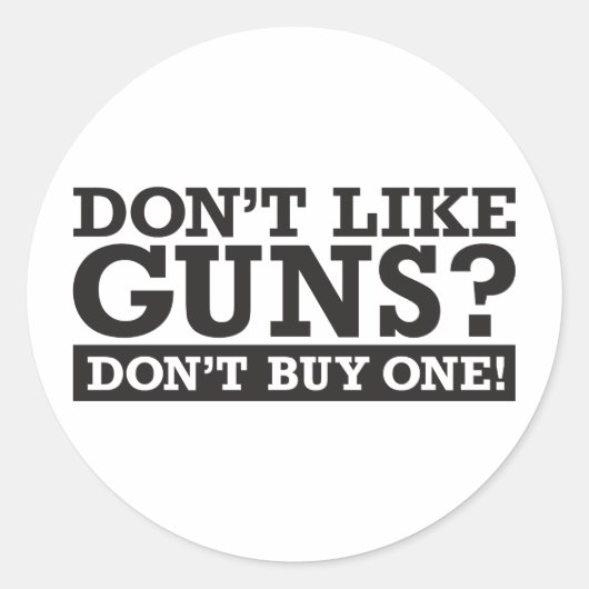 Hou je niet van Pistolen? Koop er geen! Ronde Sticker (Voorkant)
