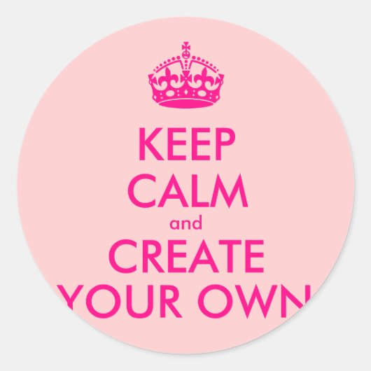Hou je rustig en creëer je eigen — Roze Ronde Sticker (Voorkant)