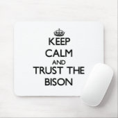 Hou je rustig en vertrouw op Bison. Muismat (Met muis)