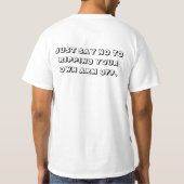 Hou je rustig en verwijder je eigen arm niet. t-shirt (Achterkant)