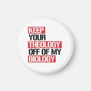 Hou je theologie van mijn biologie af magneet