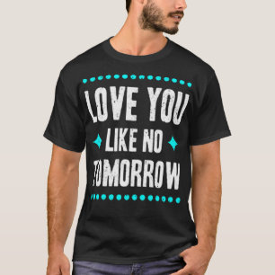 Hou je van morgen t-shirt