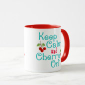 Hou kalm en Cherry op de Mok (Voorkant rechts)