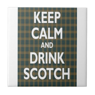 Hou kalm en Drink op Scotch Tegeltje