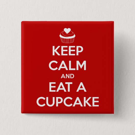 Hou kalm en eet een cupcake rood vierkante button 5,1 cm (Voorkant)