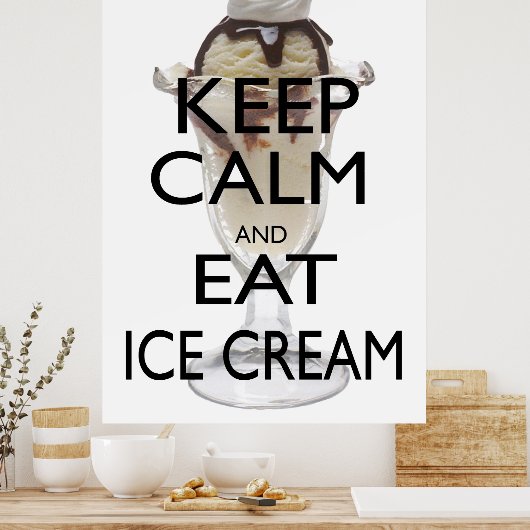 Hou kalm en eet ijs poster (Keuken)