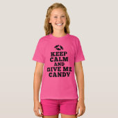 Hou kalm en geef me Snoep T-shirt (Voorkant volledig)
