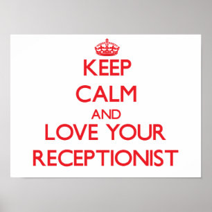 Hou kalm en hou van je receptionist poster
