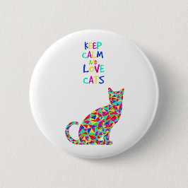 Hou kalm en hou van katten ronde button 5,7 cm