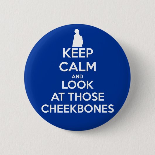 Hou kalm en kijk naar die Cheekbones Ronde Button 5,7 Cm (Voorkant)