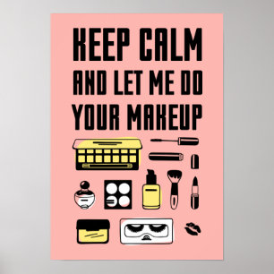 Hou kalm en laat me je make-up doen poster