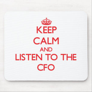 Hou kalm en luister naar de CFO Muismat