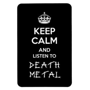 Hou kalm en luister naar Death Metal Magneet