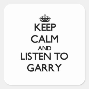 Hou kalm en luister naar Garry Vierkante Sticker