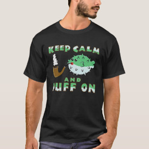 Hou kalm en pit op Puffer Fish Piping roken T-shirt