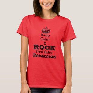Hou kalm en rock dat extra Chromosome T-shirt