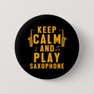 Hou kalm en speel wat saxofone Music Jazz Gift Ronde Button 5,7 Cm