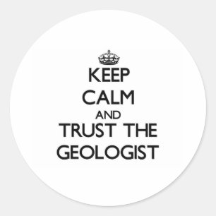 Hou kalm en vertrouw op de geoloog ronde sticker