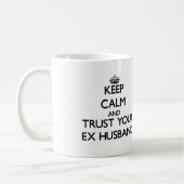 Hou kalm en vertrouw op je ex-man koffiemok (Links)