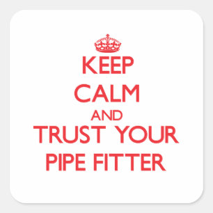 Hou kalm en vertrouw op je pijp Fitter Vierkante Sticker