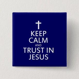 Hou kalm en vertrouwen in Jezus Vierkante Button 5,1 Cm