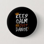 Hou kalm maar dansdanser ronde button 5,7 cm (Voorkant)