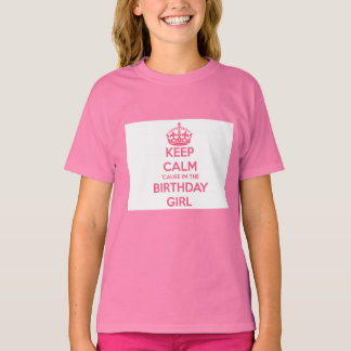 Hou kalm want ik ben het meisje van de geboorte t-shirt
