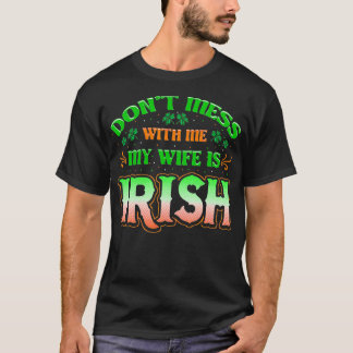 Hou me niet voor de gek, mijn vrouw, de Ierse Sain T-shirt
