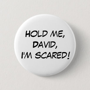 "Hou me vast, David, ik ben bang." Knoop Ronde Button 5,7 Cm